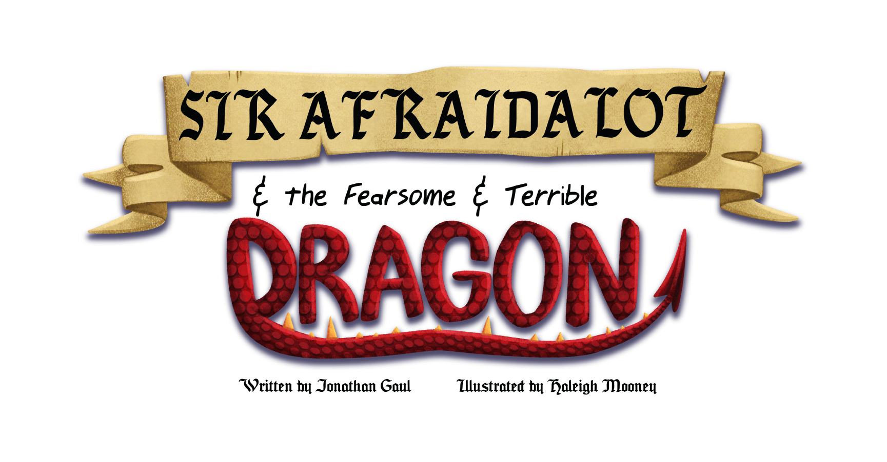 Sir Afraidalot and the Fearsome and Terrible Dragon